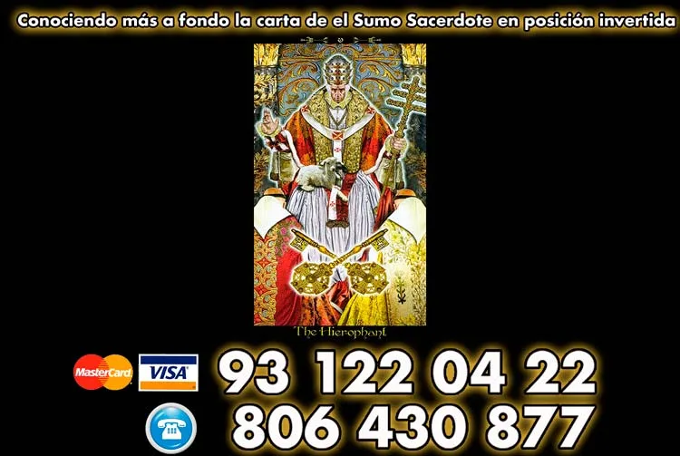Conociendo más a fondo la carta de el Sumo Sacerdote en posición invertida